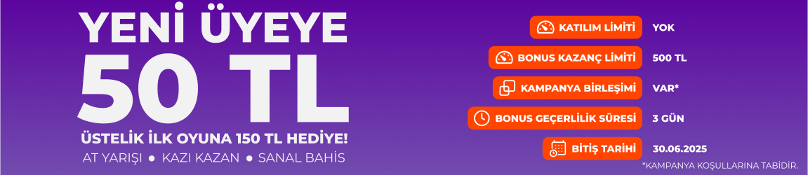YENİ ÜYELERE 50 TL BONUS!