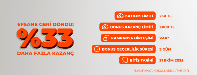 TÜM BAHİSLERDE %33 DAHA FAZLA KAZANÇ!